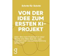 Schritt für Schritt: Von der Idee zum ersten KI-Projekt: Oder: Wie mein Praktikant in einer Woche eine Web-App mit Logo, eigenem Look und Automatisierung gebaut hat