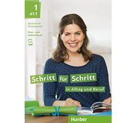 Schritt fur Schritt in Alltag und Beruf: Kurs- und Arbeitsbuch A1.1