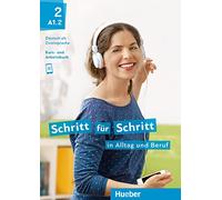 Schritt fur Schritt in Alltag und Beruf: Kurs- und Arbeitsbuch A1.2
