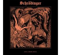 Schrodinger - Live From Hell