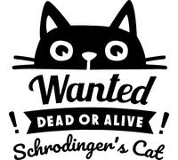 Schrodinger's Cat Wanted Dead Or Alive Vinyl Decal Sticker for Car/Window/Wall (White Gloss)
