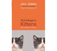 Schrodinger's Kittens : And The Search For Reality