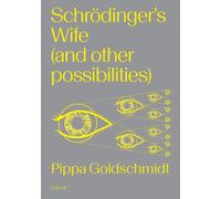 Schrodinger's Wife (and Other Possibilities)
