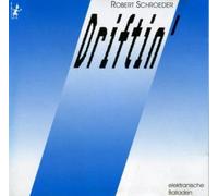 Schroeder, Robert - Driftin