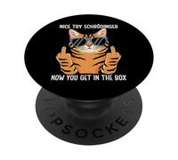 Schrödinger Now You Get In The Box Schrödingers Cat PopSockets Adhesive PopGrip