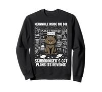 Schrödingers Cat Plans Revenge Physics Science Teacher Humor Sweatshirt