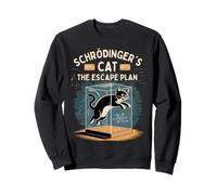 Schrödinger's Cat: The Escape Plan Physics Lover Sweatshirt