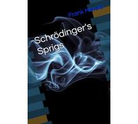 Schrödinger's Sprigs: "In the Quantum World, nothing is certain...until you peek!"