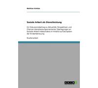 Schtze - Soziale Arbeit als Dienstleistung Ein Diskussionsbeitrag zu - X555z