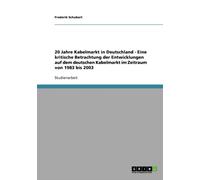 Schubert - 20 Jahre Kabelmarkt in Deutschland - Eine kritische Betrach - X555z