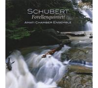 Schubert^Amati Chamber Ensemble - Forellenquintet