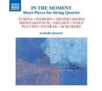 SCHUBERT/DVORAK/SHOSTAKOVICH: IN THE MOMENT SHORT PIECES FOR STRING QUARTET - CD
