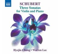Schubert,F. / Chung, - Schubert: Three Sonatas For Violin & Piano [New CD]