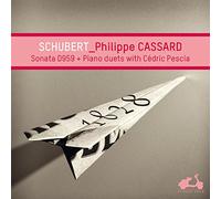 Schubert, F. - Philippe Cassard: Schubert 1828