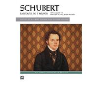 Schubert -- Fantasie in F Minor, Op. 103, D. 940: Opus 103; D. 940: for One Piano, Four Hands (Alfred Masterwork Edition)