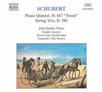 Schubert Franz - Piano Quintet D667, String Trio D581