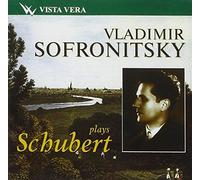 Schubert Franz - Vladimir Sofronitsky Plays Schubert