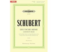 Schubert: German Mass/Deutsche Messe D872 (EP8870): für 4-stimmigen gemischten Chor, Bläser, Pauken, Orgel und Kontrabass ad lib. / mit Anhang: Das Gebet des Herrn D 872 / Klavierauszug