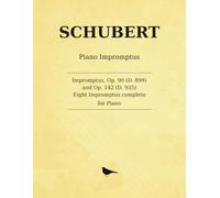 Schubert Impromptus: Op. 90 and Op. 142 Complete: Eight Impromptus for Piano, D. 899 and D. 935 - Large-Format Edition