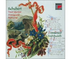 SCHUBERT/L'ARCHIBUDELLI: TROUT QUINTET/ARPEGGIONE SONATA/NOTTURNO - CD