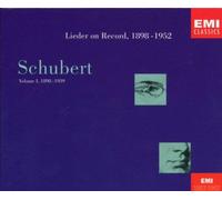 Schubert: Lieder on Record, Vol.1