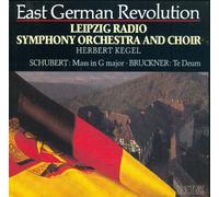 Schubert: Mass in G Major / Bruckner: Te Deum (East German Revolution)