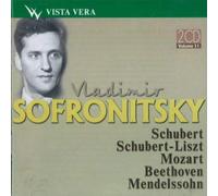 Vladimir Sofronitsky - Schubert/Mozart/Beethoven/Mend
