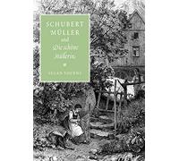 Schubert, Muller and Die schone