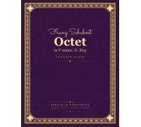 Schubert: Octet in F major, D. 803 - Chamber Score for Clarinet, Bassoon, Horn, Strings
