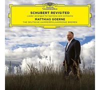 Matthias Goerne Deut - Schubert Revisited Lieder Arranged for Baritone - N99z