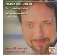 Schubert: Schwanengesang/R.Strauss: Fünf Lieder