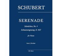 Schubert: Serenade - Ständchen No. 4: Schwanengesang, D. 957 for Piano: 8 (Sheet Music)
