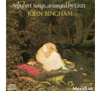 Schubert Songs, Arranged by Liszt: John Bingham