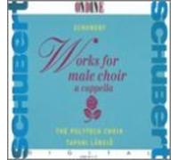 Schubert: Works for Male Choir a Cappella
