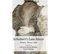 Schubert's Late Music: History, Theory, Style