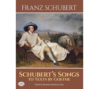 Schubert's Songs To Texts By Goethe