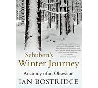 Schubert's Winter Journey : Anatomy of an Obsession