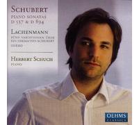 Schuch, Herbert - Schubert/Lachenmann: Piano Sonatas Nos 4 and 18/Lachenmann: 5 Variations on a Theme of Franz Schubert/Guero