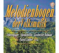 Schürzenjäger Alpen Rebellen Astrid Harzbecker Geschwister Hofmann Patrick Lindner - MeIodienbogen der VoIksmusik 2