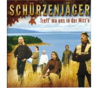 Schuerzenjaeger - Treff´ Ma Uns in der Mitt´n