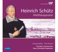 Poplutz/Rumpf/Rademann/Dresdner Kammerchor - Heinrich Schütz: St Matthew Passion (Schütz-Edition Vol. 11)