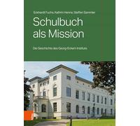 Schulbuch ALS Mission: Die Geschichte Des Georg-Eckert-Instituts
