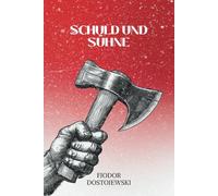 Schuld und Sühne: Originalausgabe