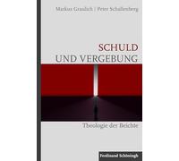 Schuld Und Vergebung: Theologie Der Beichte