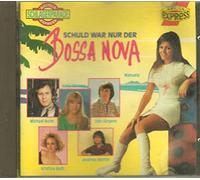 Schuld war nur der Bossa Nova
