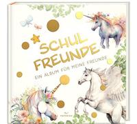 Schulfreunde - EINHORN: ein Album fur meine Fre, Loewe, Verlag.