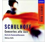 Schulhoff: Concs.Alla Jazz by Deutsche Kammerphil (1995-08-02)