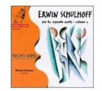 Schulhoff: Solo and Ensemble Works, Vol.2