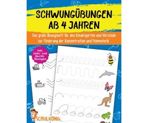 Schulknig - Schwungbungen Ab 4 Jahren Das groe bungsheft fr den - X555z