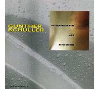 Schuller: Of Reminiscences and Reflections - Schuller: Of Reminiscences and Reflections